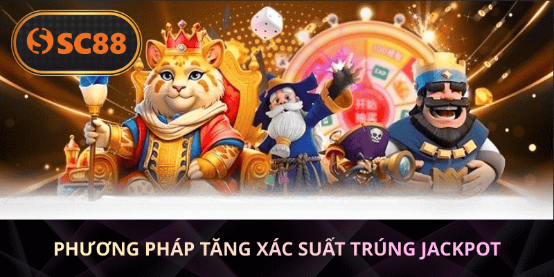 Phương pháp tăng xác suất trúng jackpot