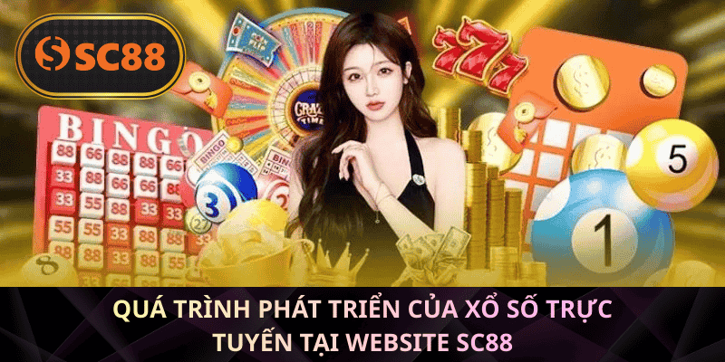 Quá trình phát triển của xổ số trực tuyến tại website sc88